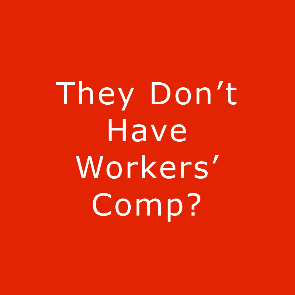 employer does not have workers' compensation